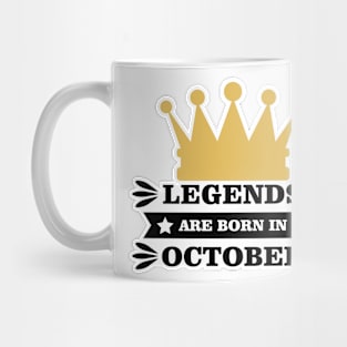 Legends Are Born In October Mug